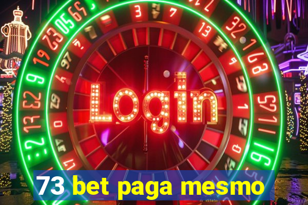 73 bet paga mesmo